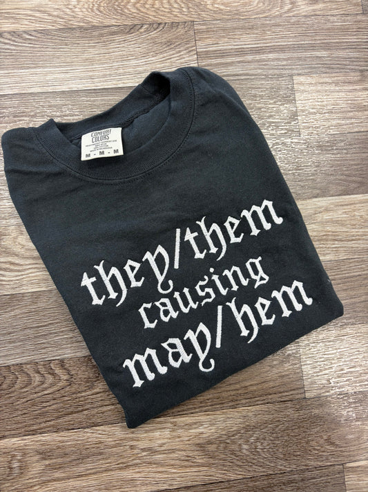 They Them Causing Mayhem Tee