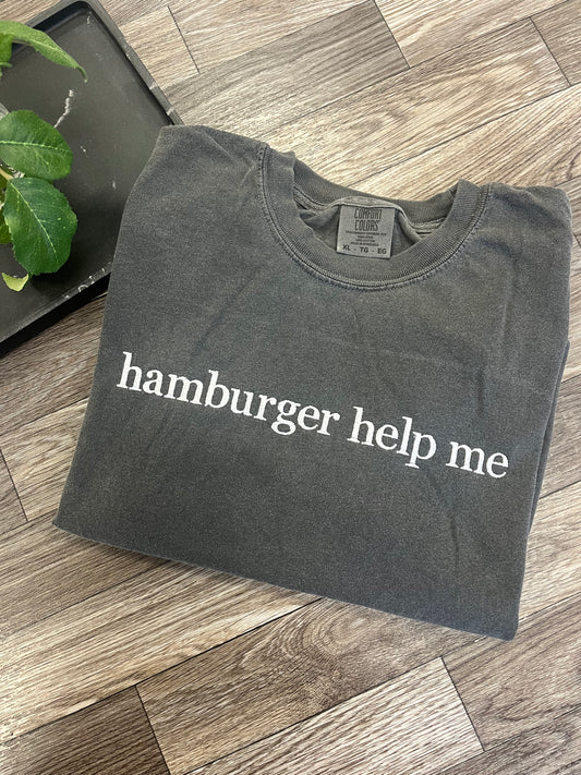 Hamburger Help Me Tee