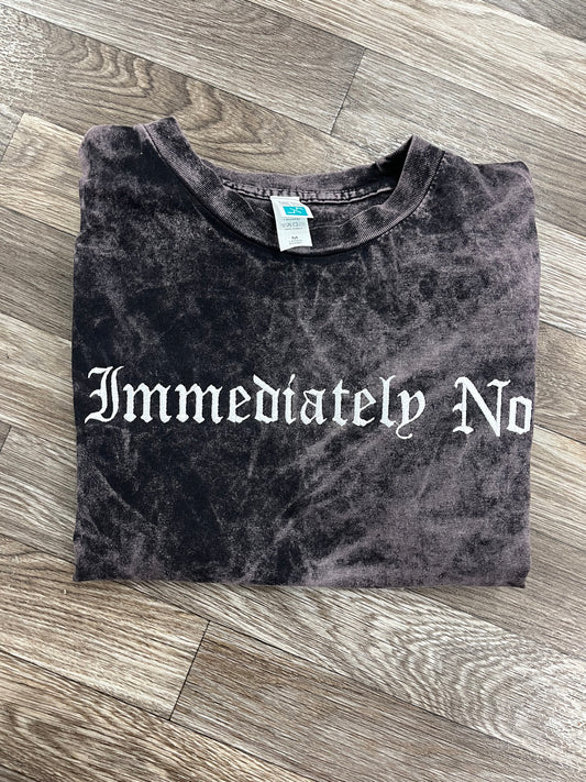 Immediately No Tshirt