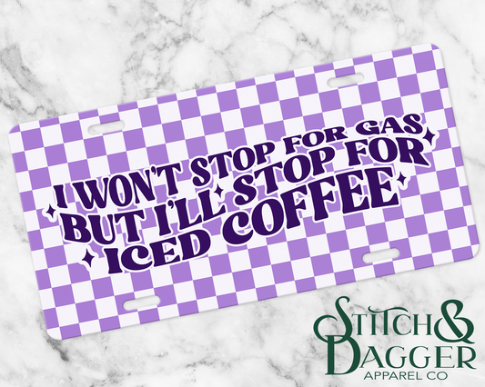 Won't Stop for Gas License Plate - Purple