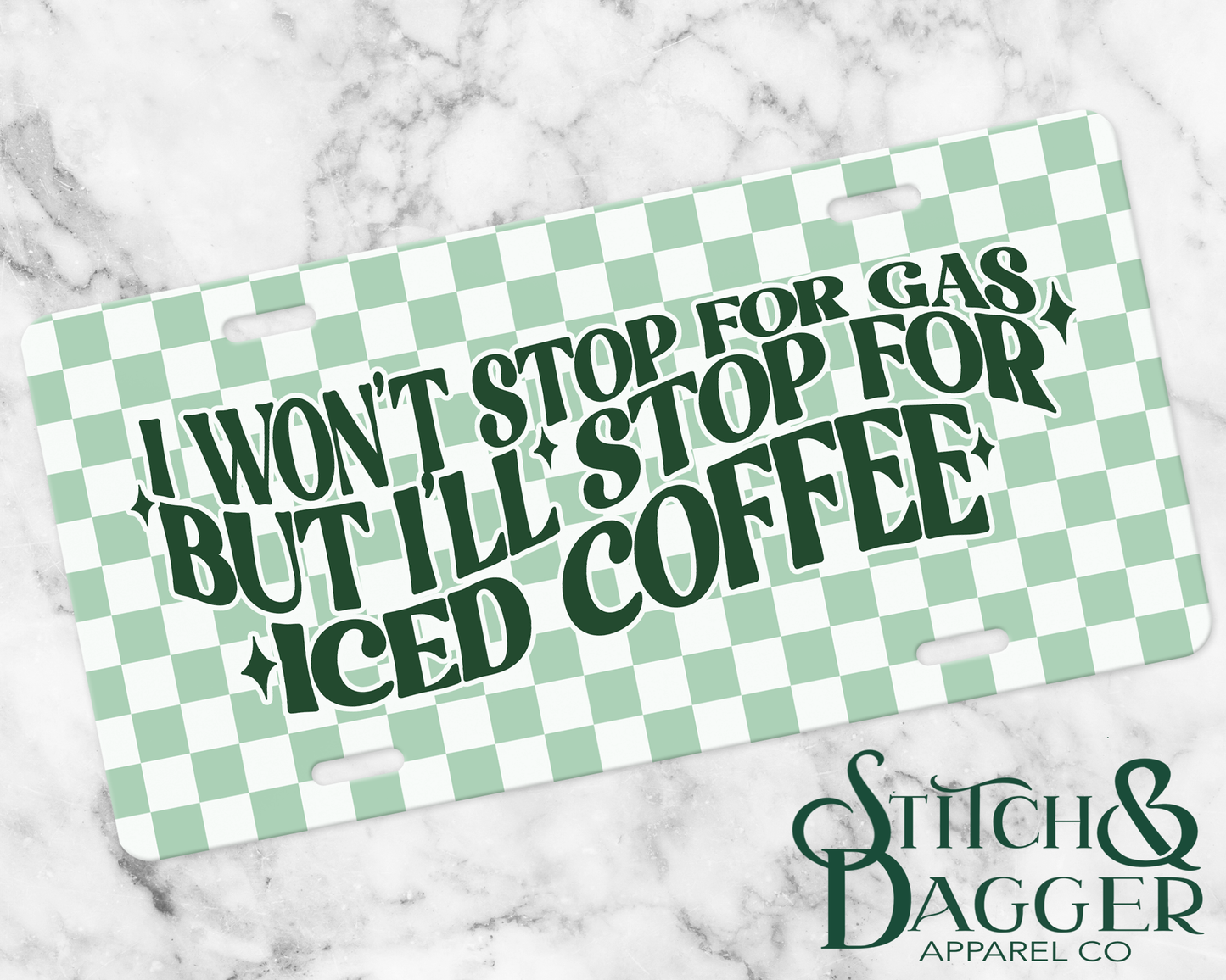 Won't Stop for Gas License Plate - Green