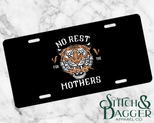 No Rest for the Mothers License Plate
