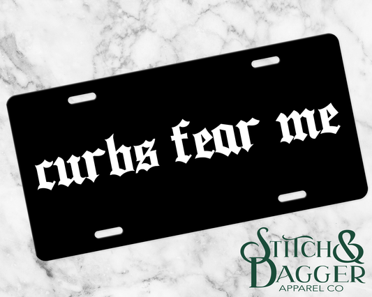 Curbs Fear Me License Plate