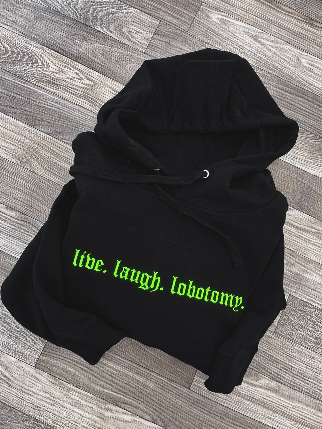 Live Laugh Lobotomy Hoodie