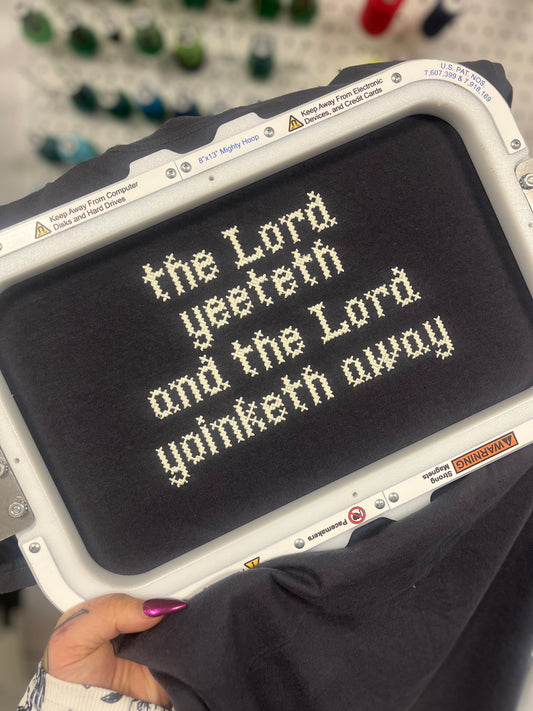 The Lord Yeeteth Tshirt