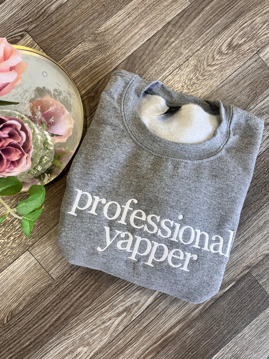 SALE Professional Yapper Sweatshirt