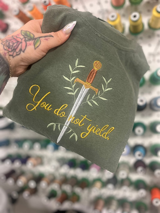 You Do Not Yield Tshirt