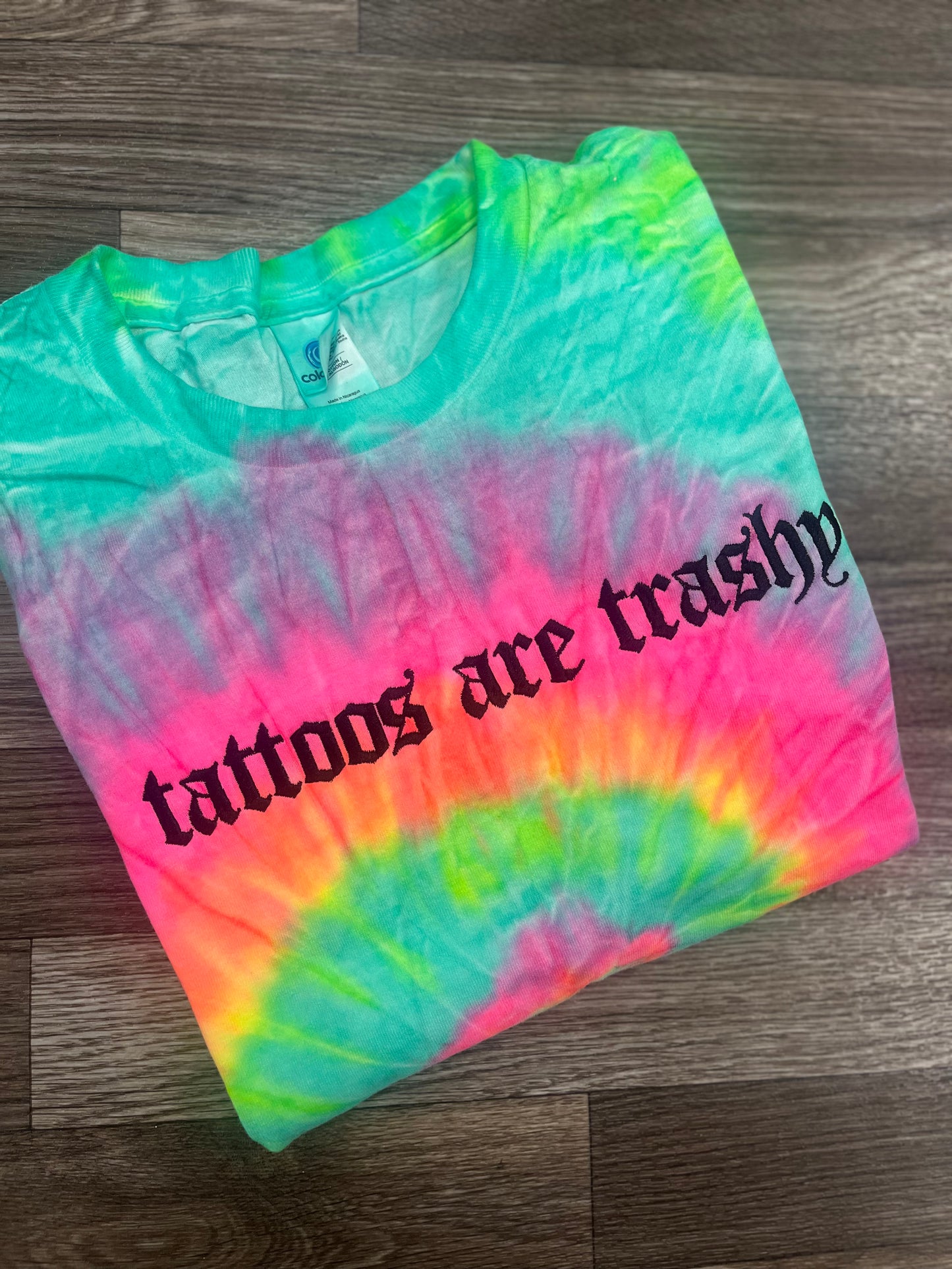 Embroidered Tattoos Are Trashy Rainbow Tie Dye Tshirt