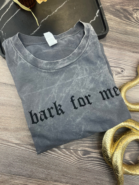 Bark for Me Tshirt