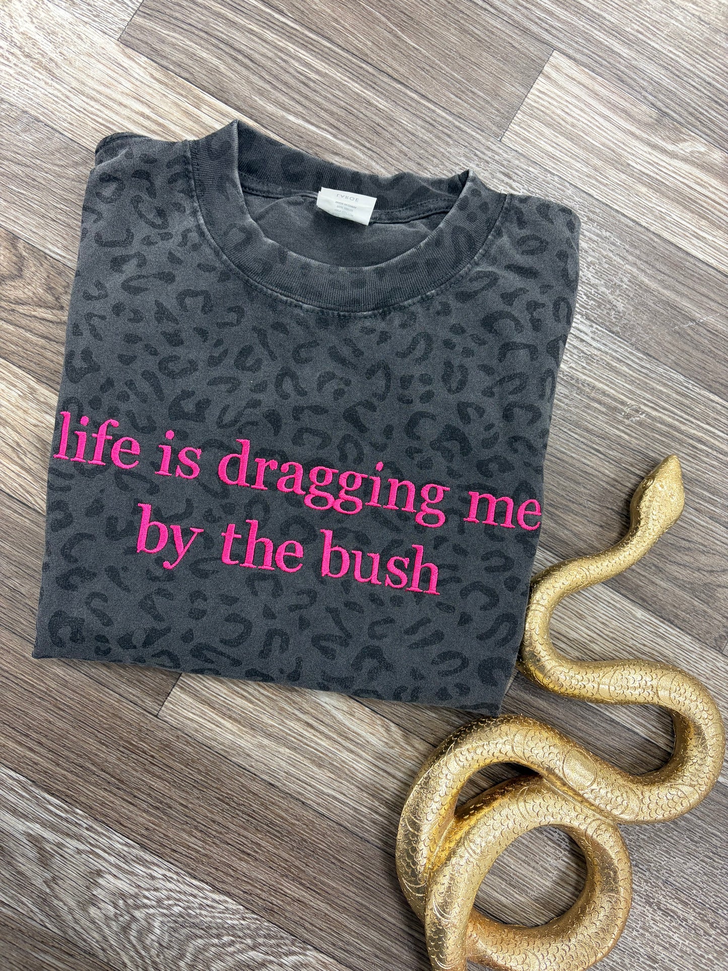 Life Is Dragging Me By The Bush Boxy Oversized Tee
