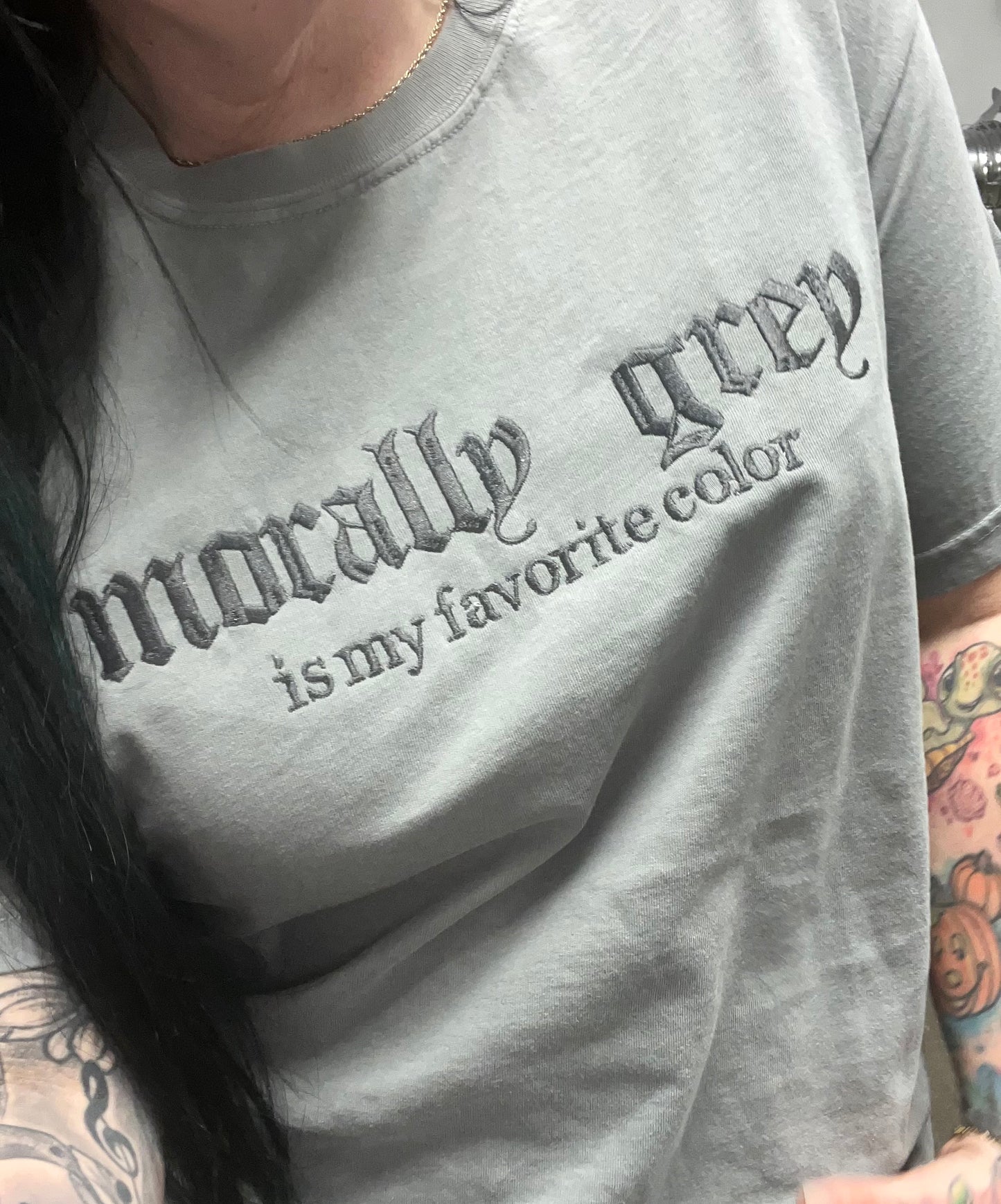 Morally Grey is my Fav Tshirt