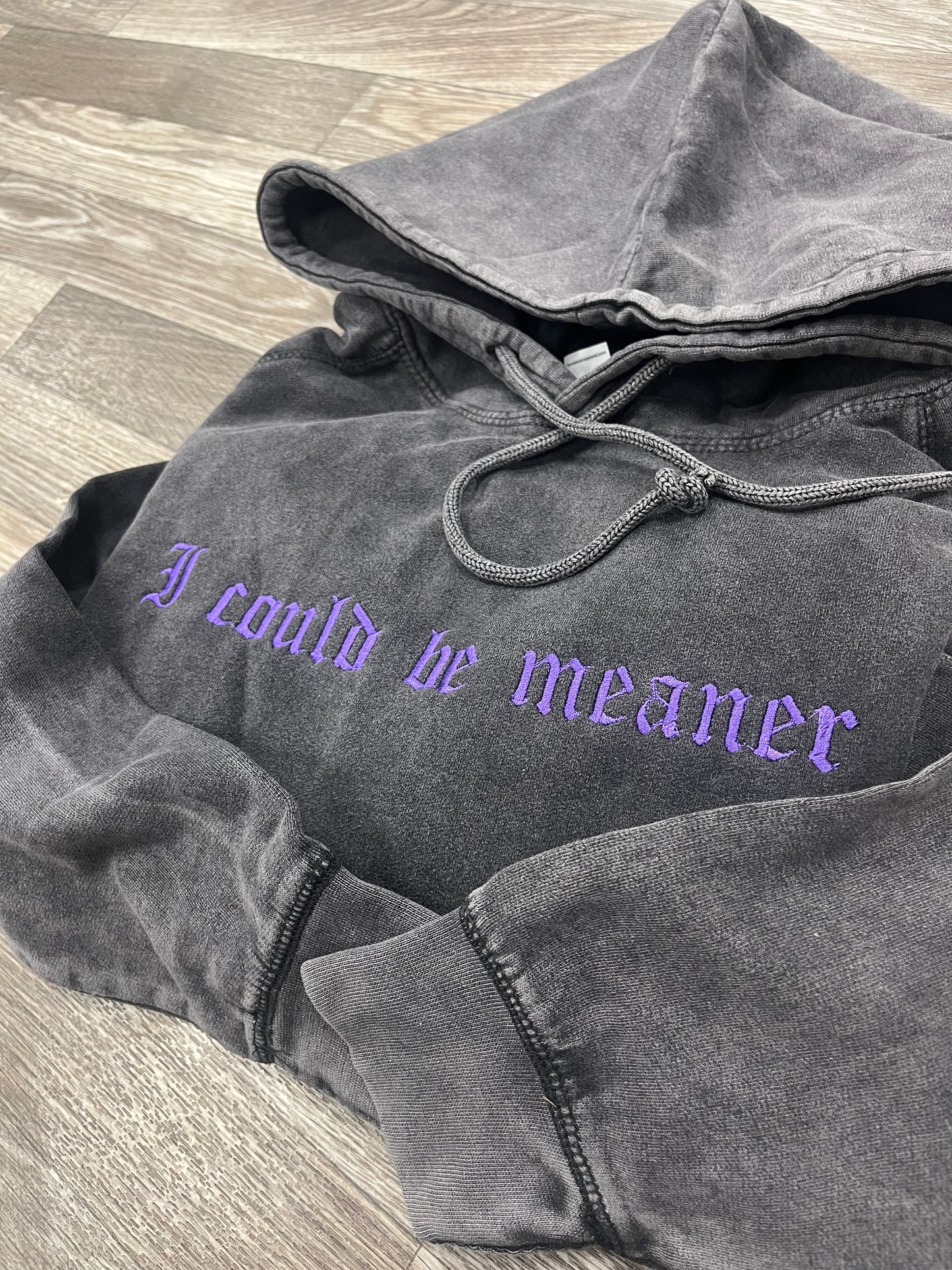 I Could Be Meaner Hoodie