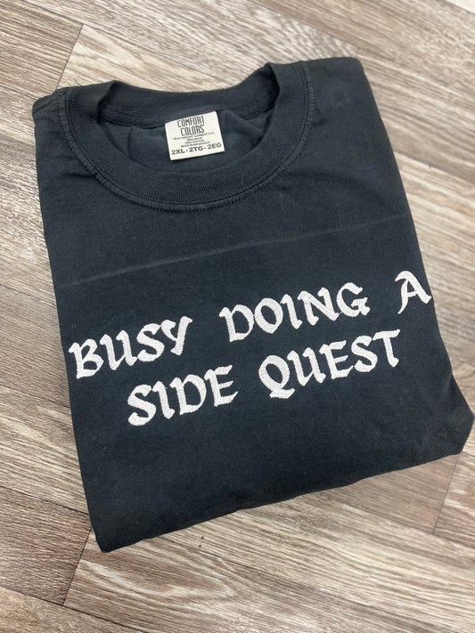 Busy Doing a Side Quest Tshirt
