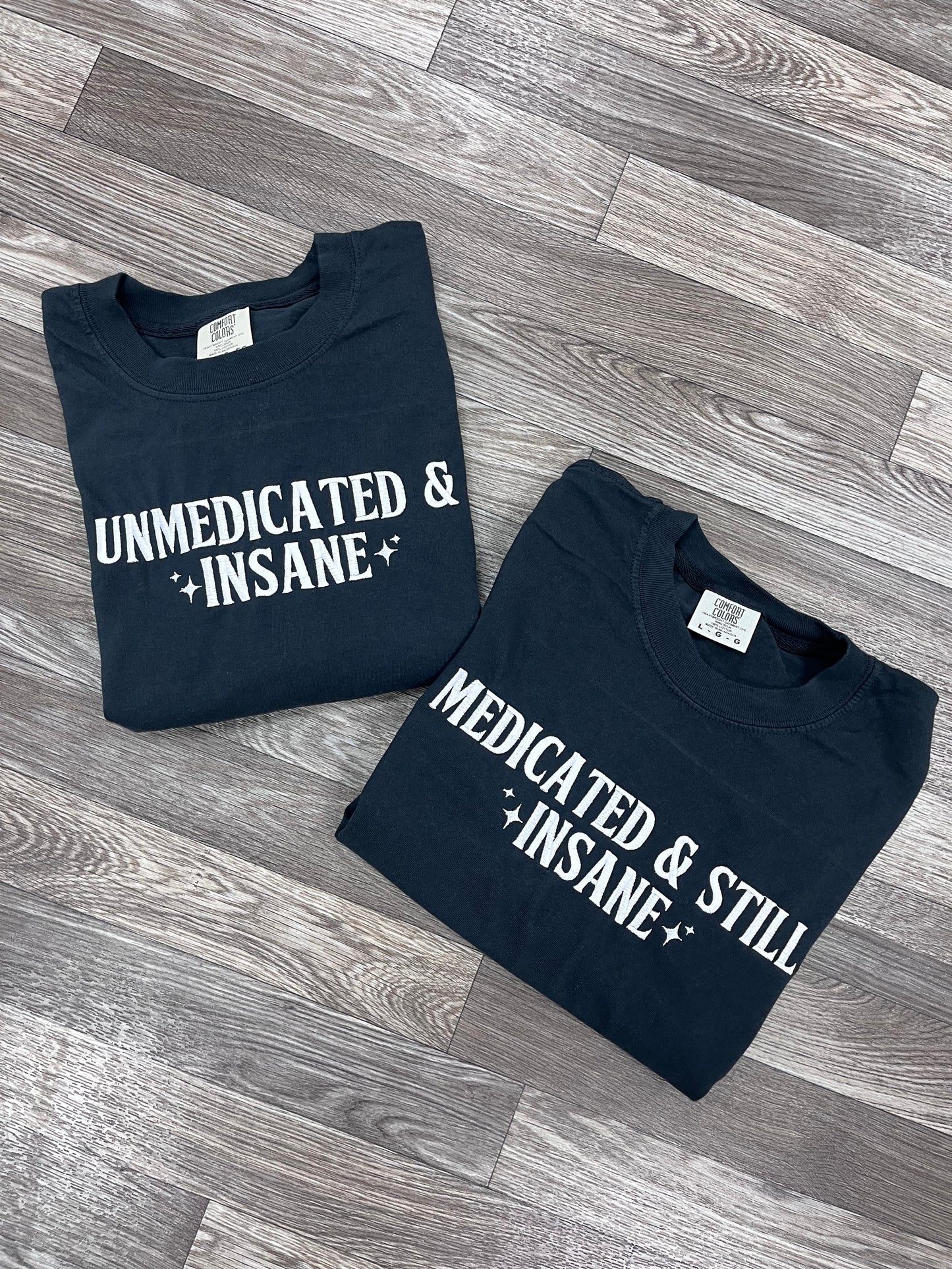 Unmedicated & Insane Tshirt