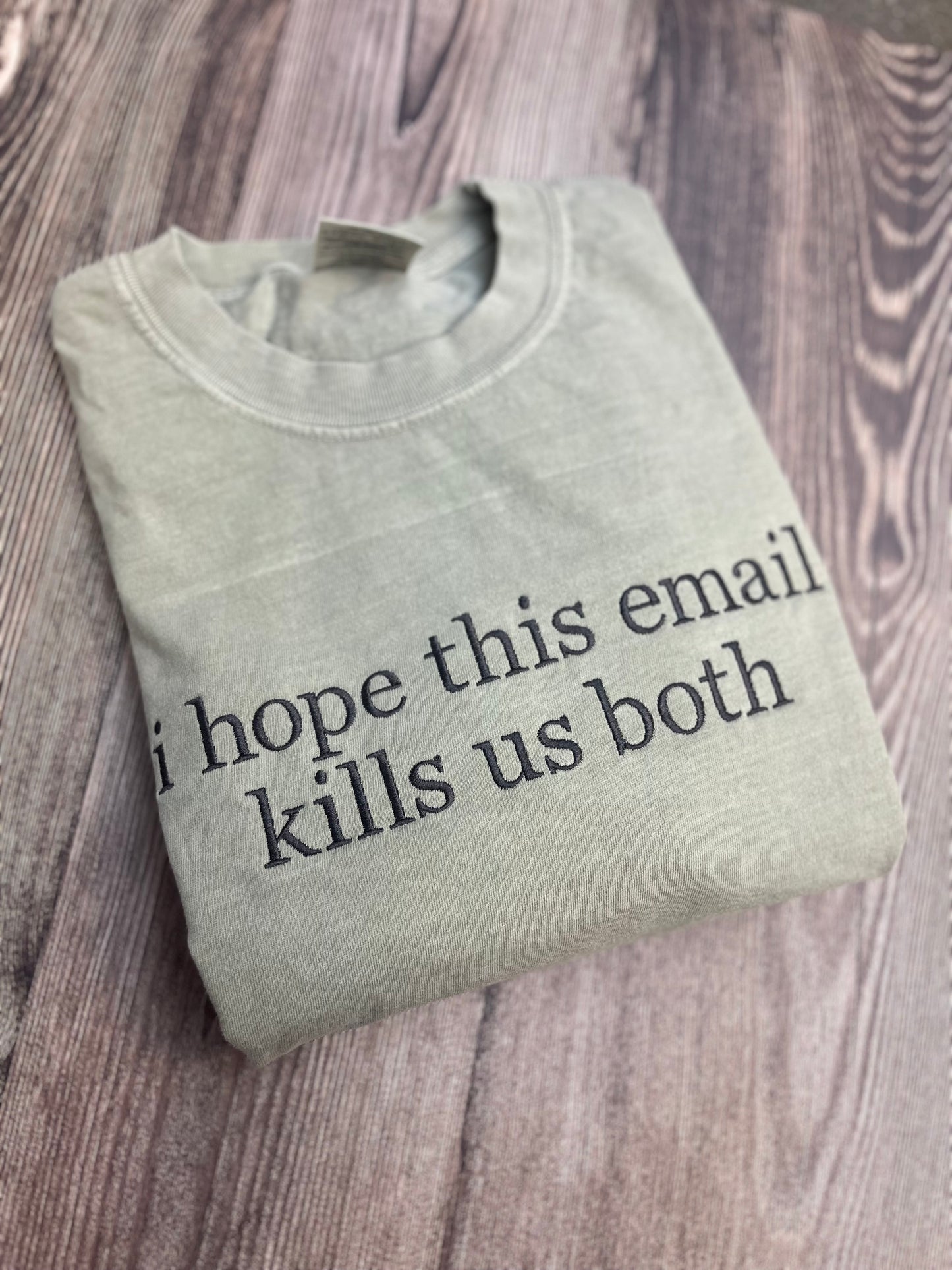 I Hope This Email Tshirt