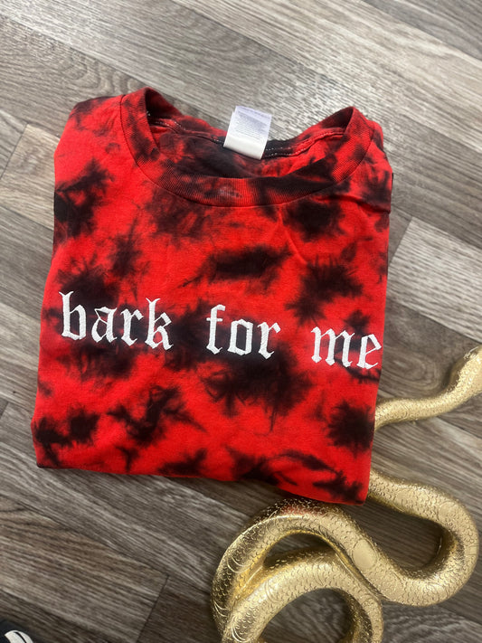 Bark For Me  Crystal Dye Tshirt